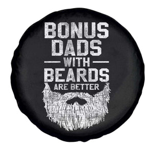 Bonus Dads With Beards Are Better Spare Tire Cover Funny Stepdad Stepfather Fathers Day TS10 Print Your Wear