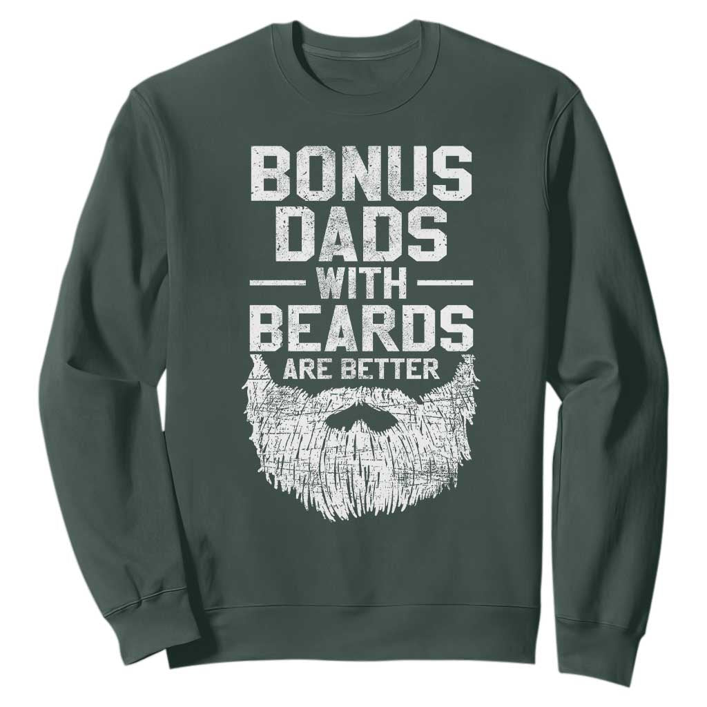 Bonus Dads With Beards Are Better Sweatshirt Funny Stepdad Stepfather Fathers Day
