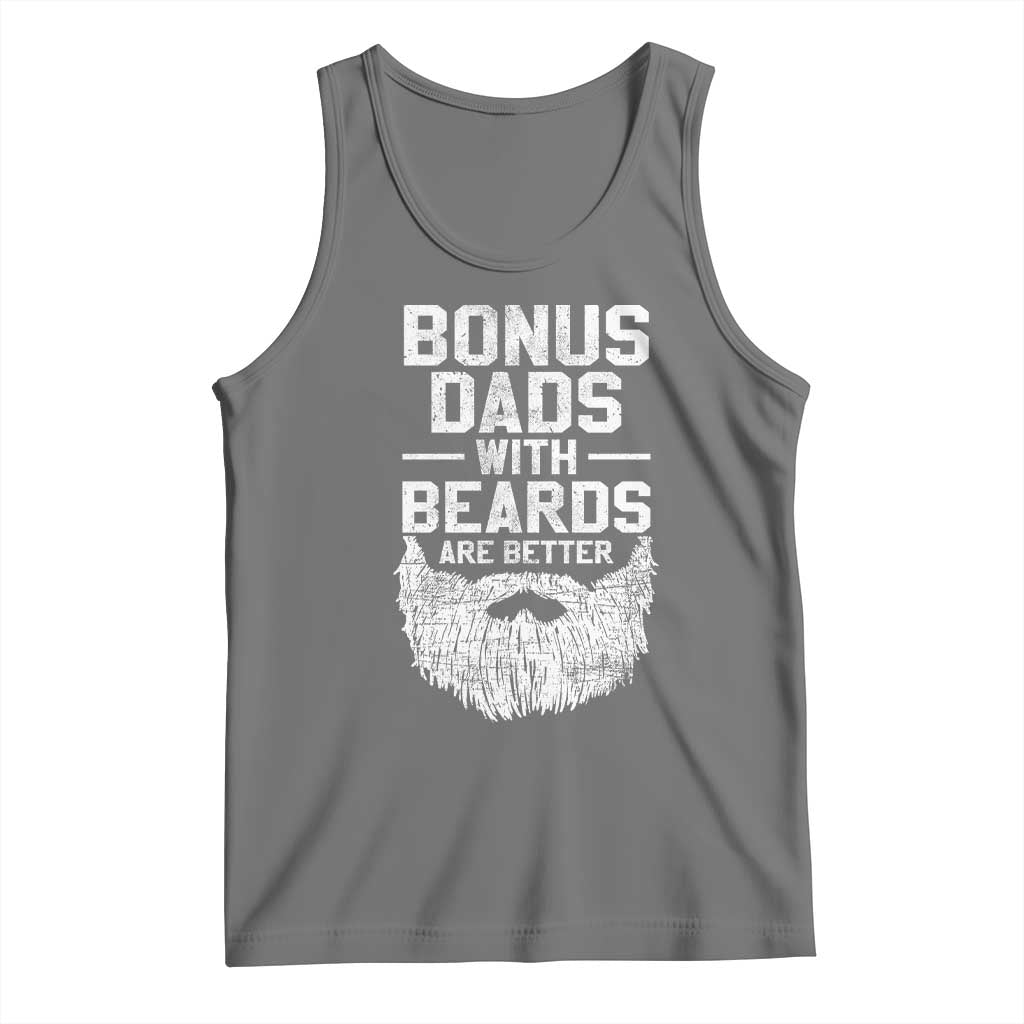 Bonus Dads With Beards Are Better Tank Top Funny Stepdad Stepfather Fathers Day