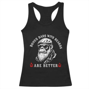 Bonus Dad Gifts Racerback Tank Top Retro Bigfoot Stepdad With Beards Are Better TS10 Black Print Your Wear