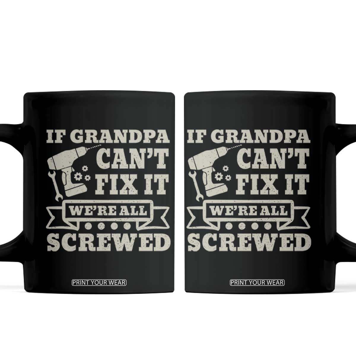 Cool Grandpa Coffee Mug If Grandpa Cant Fix It Were All Screwed Gift From Granddaughter Grandson
