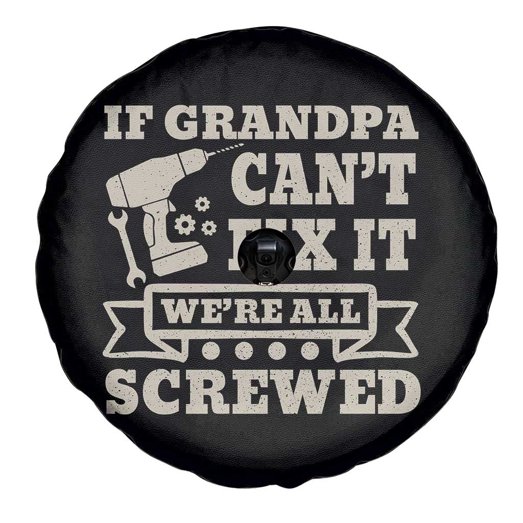 Cool Grandpa Spare Tire Cover If Grandpa Cant Fix It Were All Screwed Gift From Granddaughter Grandson