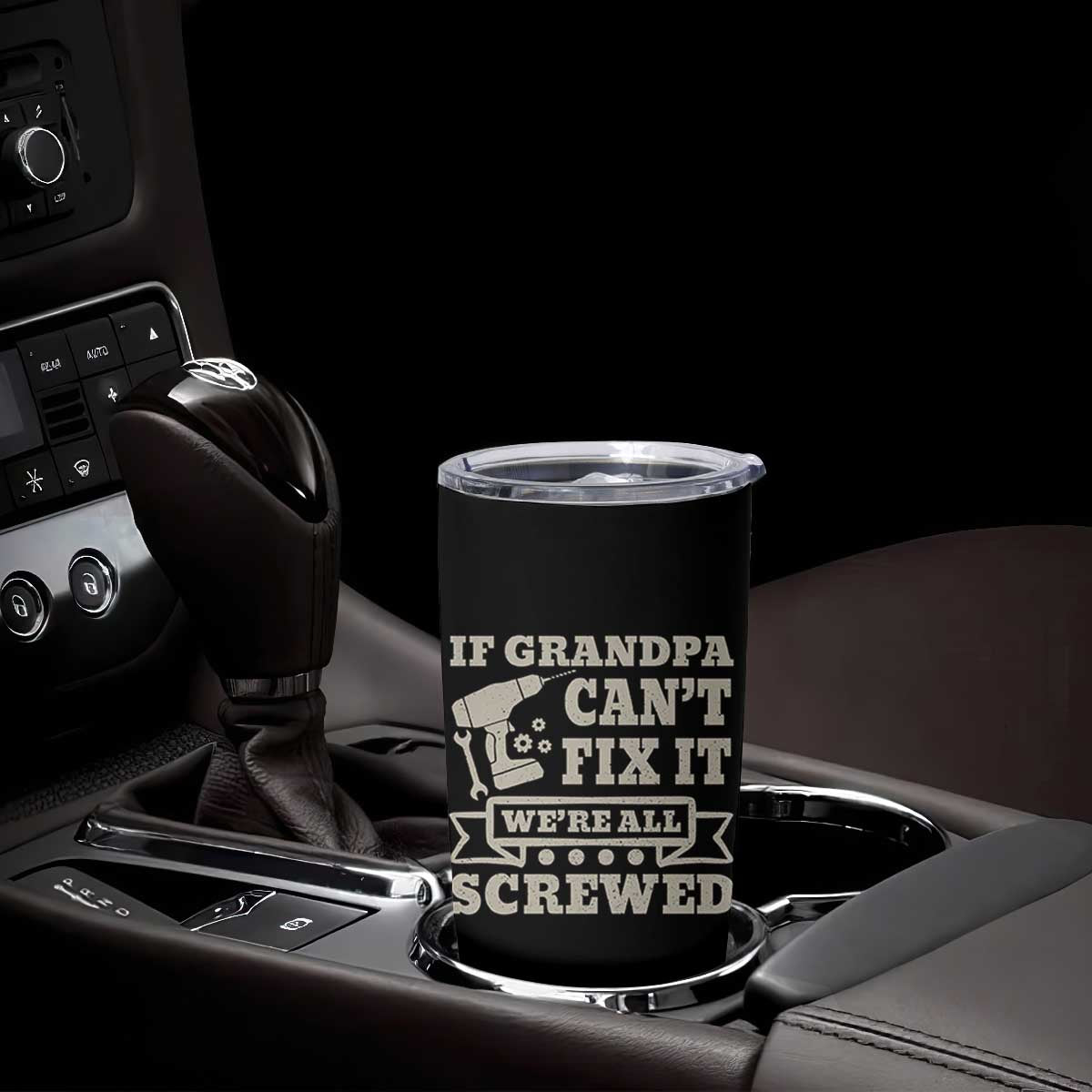 Cool Grandpa Tumbler Cup If Grandpa Cant Fix It Were All Screwed Gift From Granddaughter Grandson