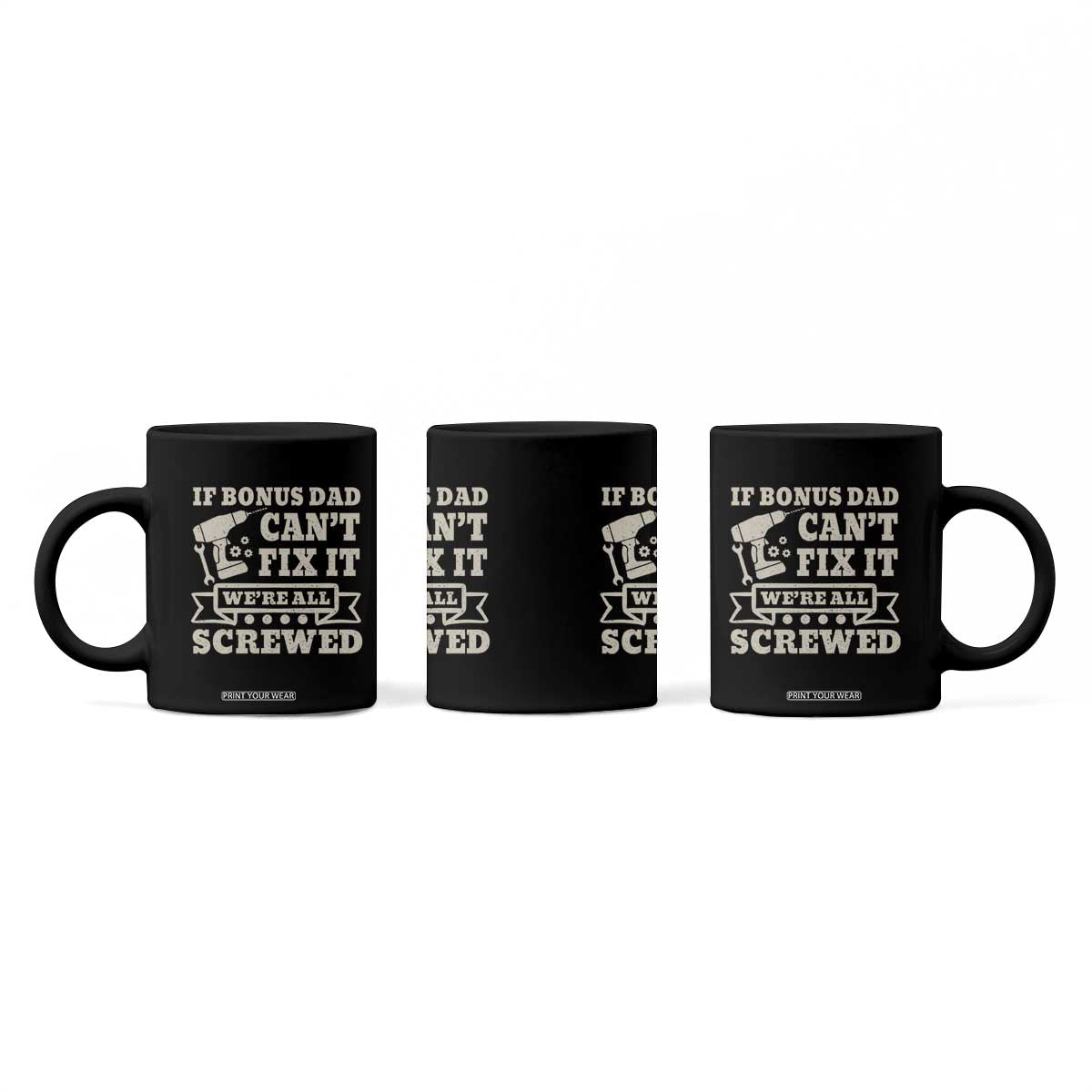 Funny Stepdad Coffee Mug Retro If Bonus Dad Cant Fix It Were All Screwed