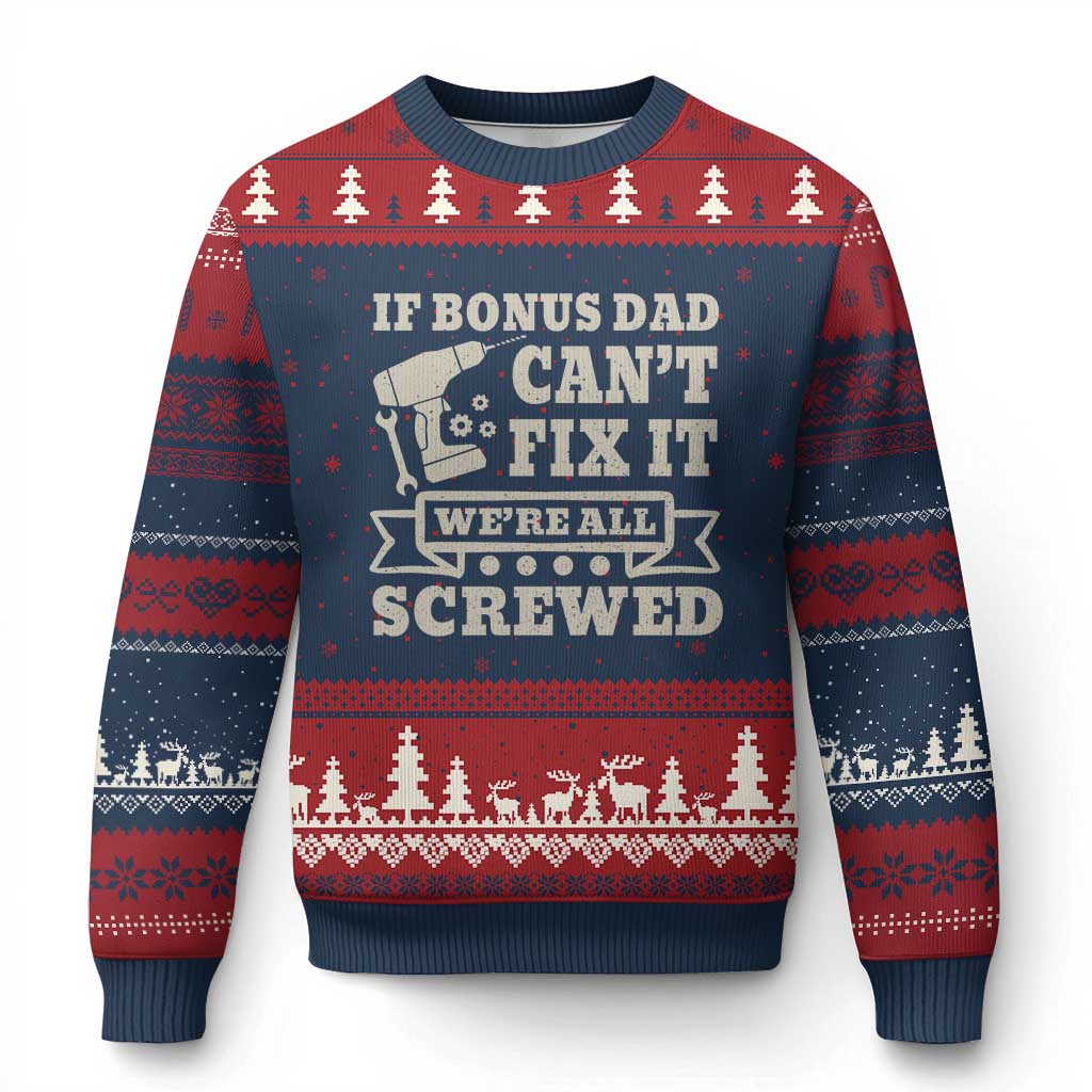 Funny Stepdad Ugly Christmas Sweater Retro If Bonus Dad Cant Fix It Were All Screwed TS10 Navy Red Print Your Wear
