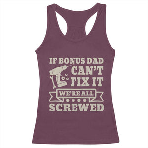 Funny Stepdad Racerback Tank Top Retro If Bonus Dad Cant Fix It Were All Screwed
