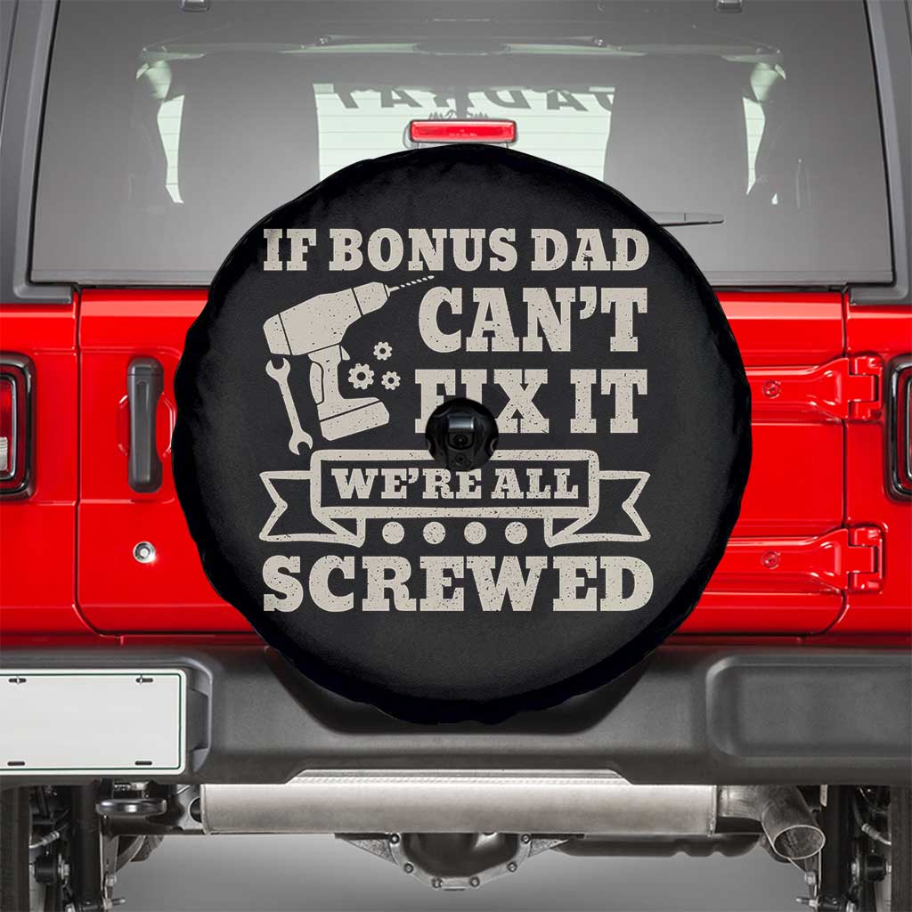Funny Stepdad Spare Tire Cover Retro If Bonus Dad Cant Fix It Were All Screwed
