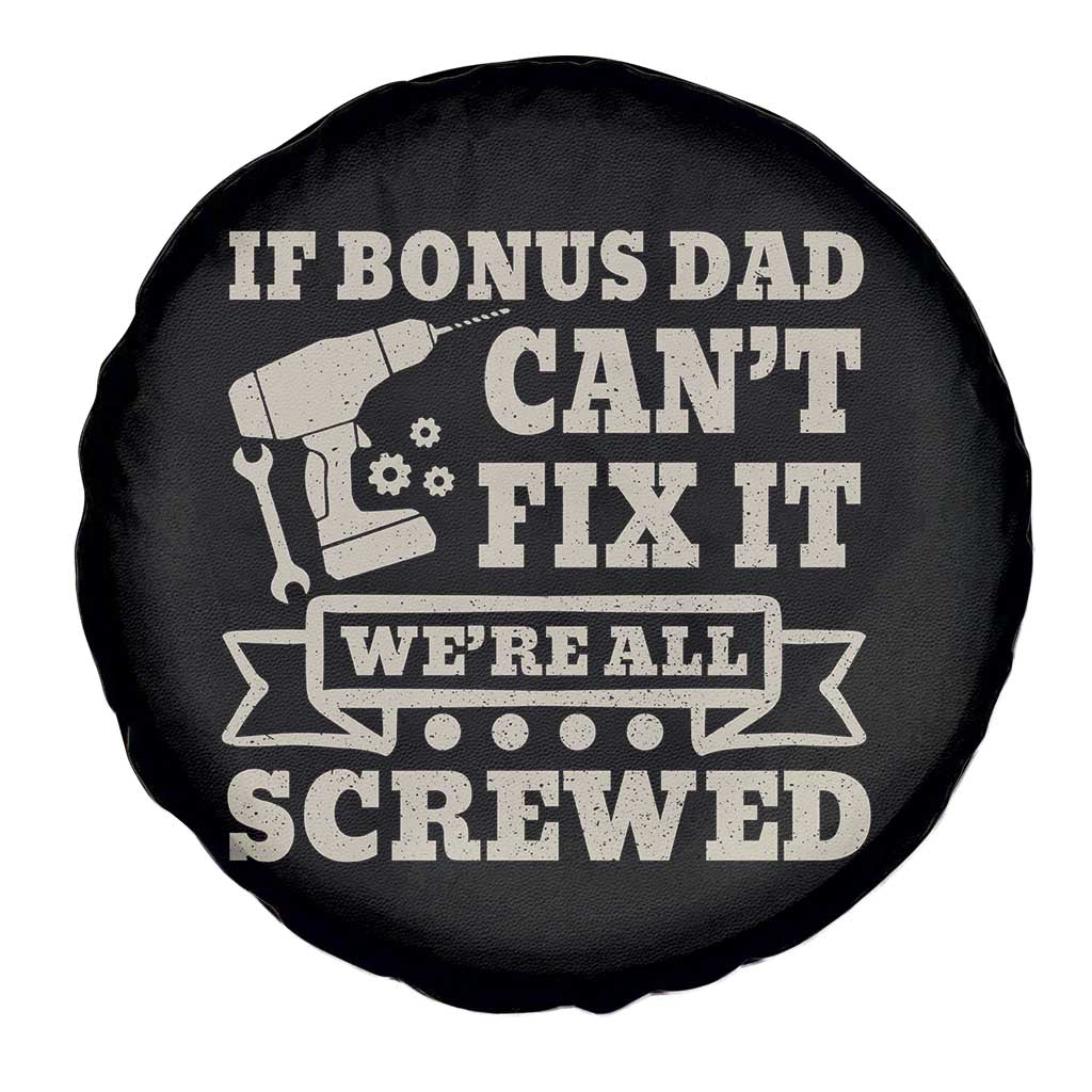 Funny Stepdad Spare Tire Cover Retro If Bonus Dad Cant Fix It Were All Screwed