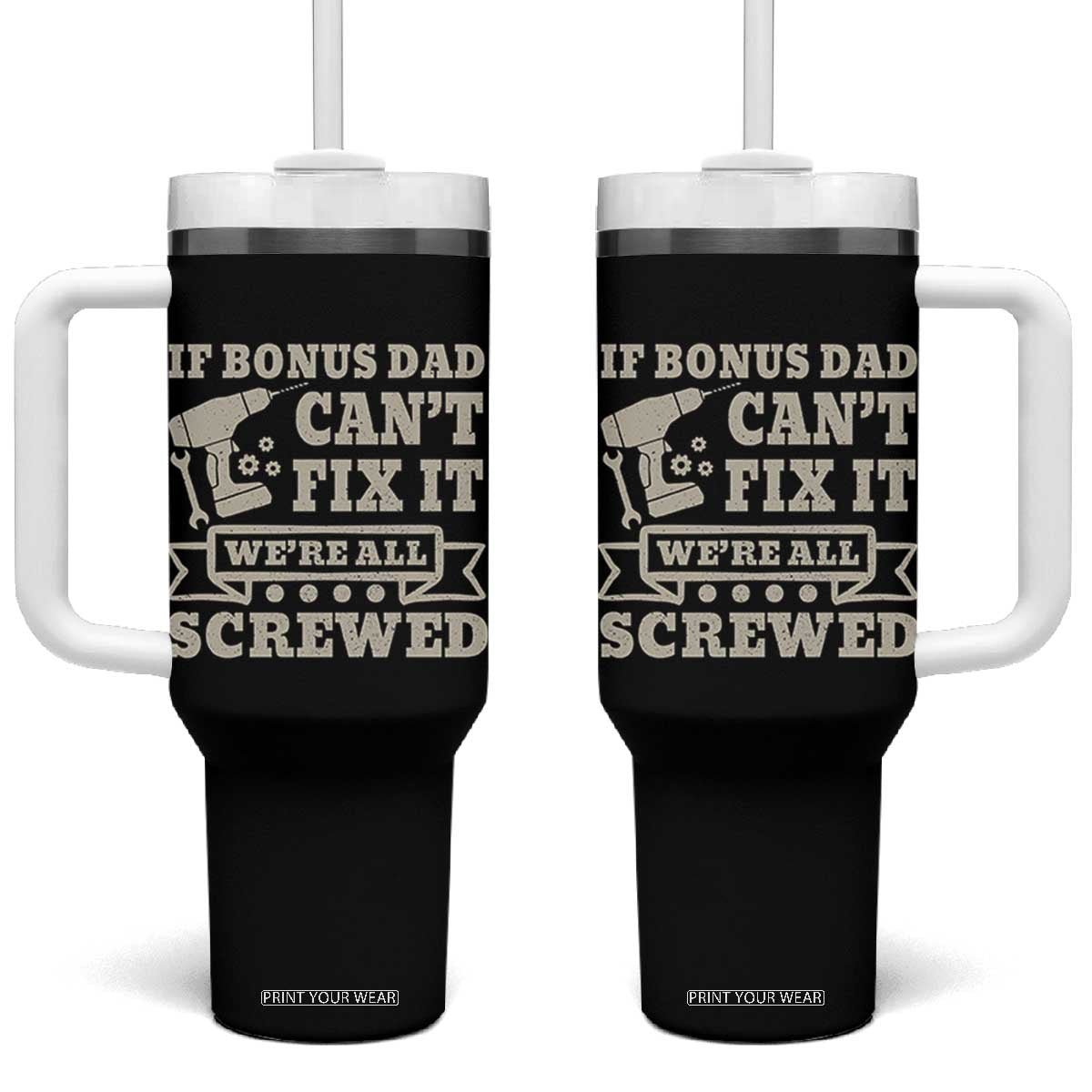 Funny Stepdad Tumbler With Handle Retro If Bonus Dad Cant Fix It Were All Screwed