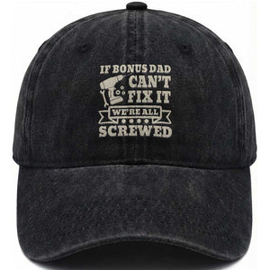 Funny Stepdad Washed Cotton Baseball Cap Retro If Bonus Dad Cant Fix It Were All Screwed
