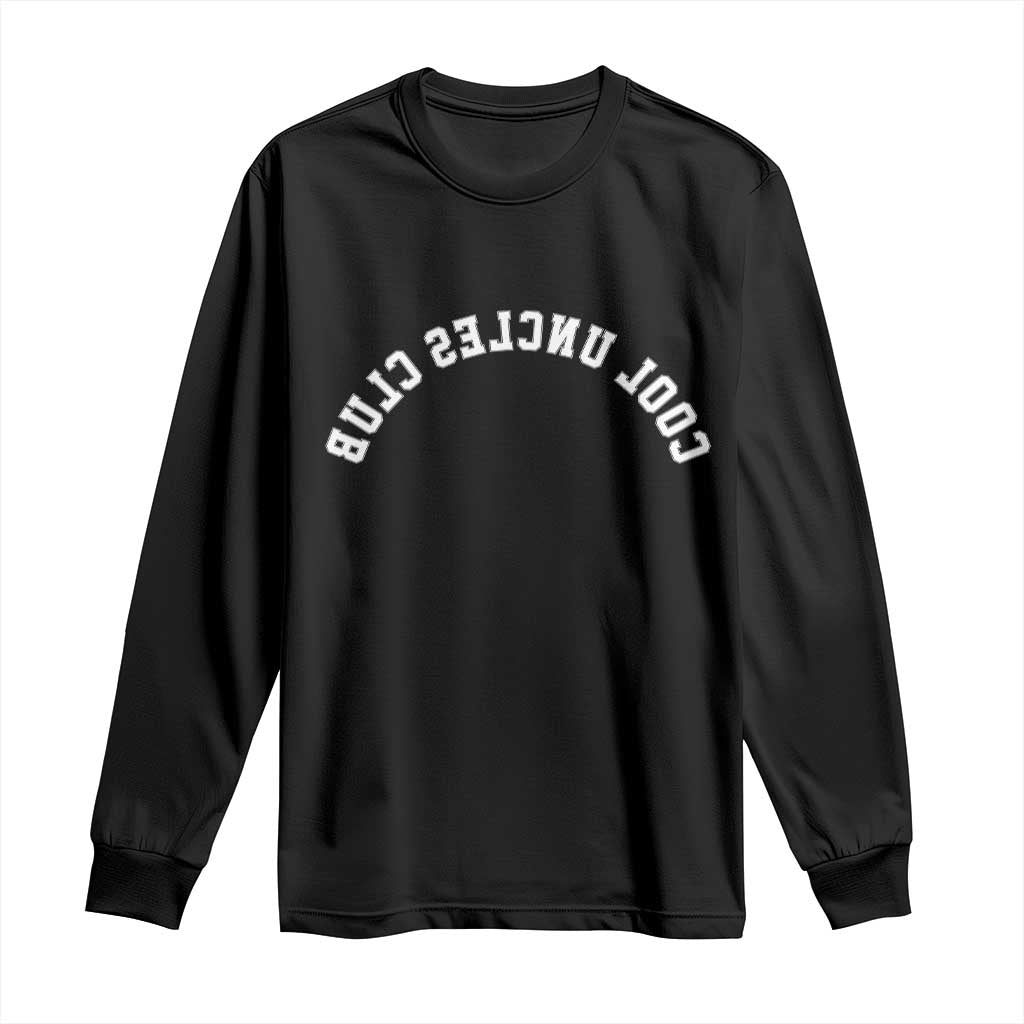 Cool Uncles Club Long Sleeve Shirt Gifts For Uncle Retro Upside Down Text