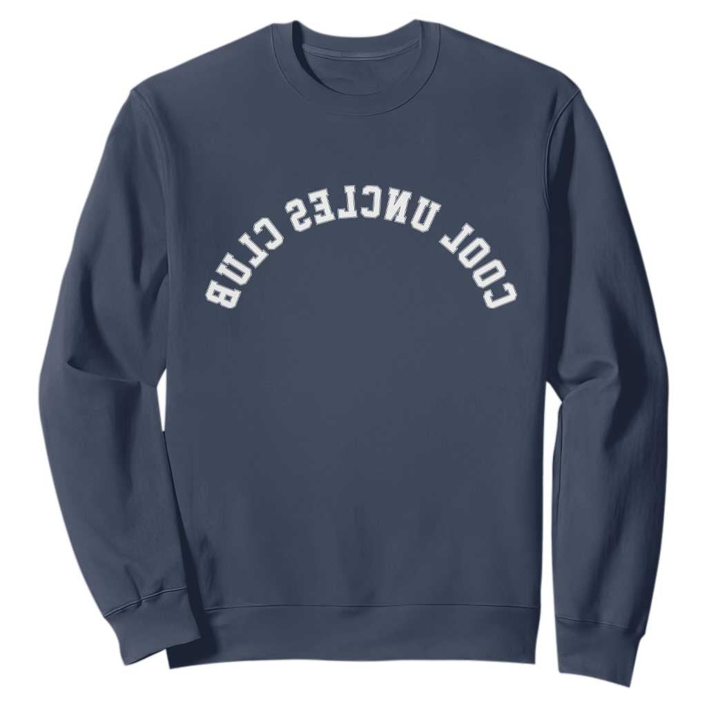 Cool Uncles Club Sweatshirt Gifts For Uncle Retro Upside Down Text TS10 Navy Print Your Wear