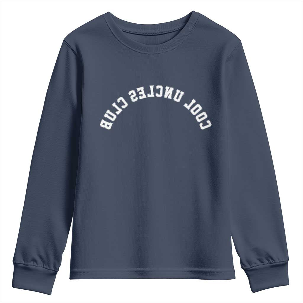 Cool Uncles Club Youth Sweatshirt Gifts For Uncle Retro Upside Down Text TS10 Navy Print Your Wear