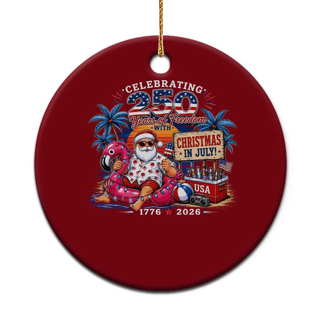 Christmas In July 250 Years 1776 2026 Patriotic Santa Flamingo Float Summer Xmas Ceramic Ornament