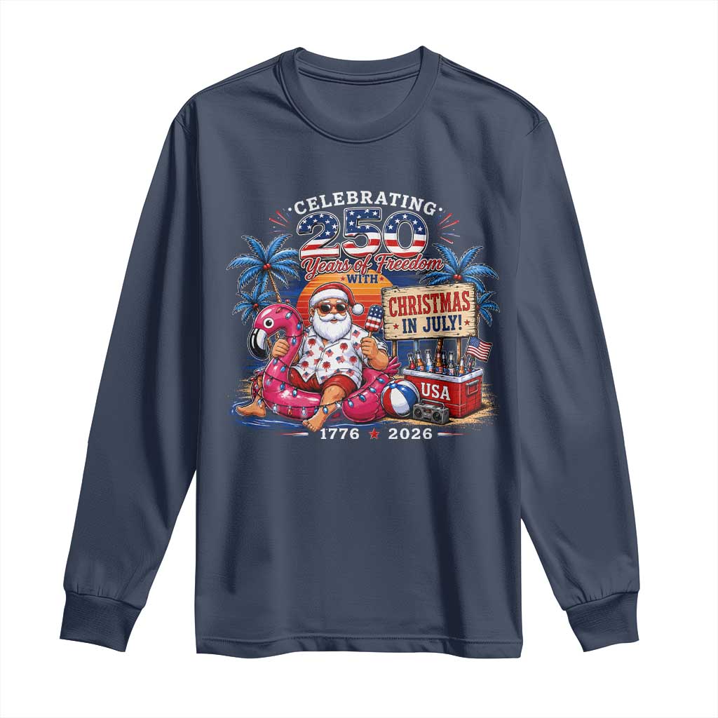 Christmas In July 250 Years 1776 2026 Patriotic Santa Flamingo Float Summer Xmas Long Sleeve Shirt