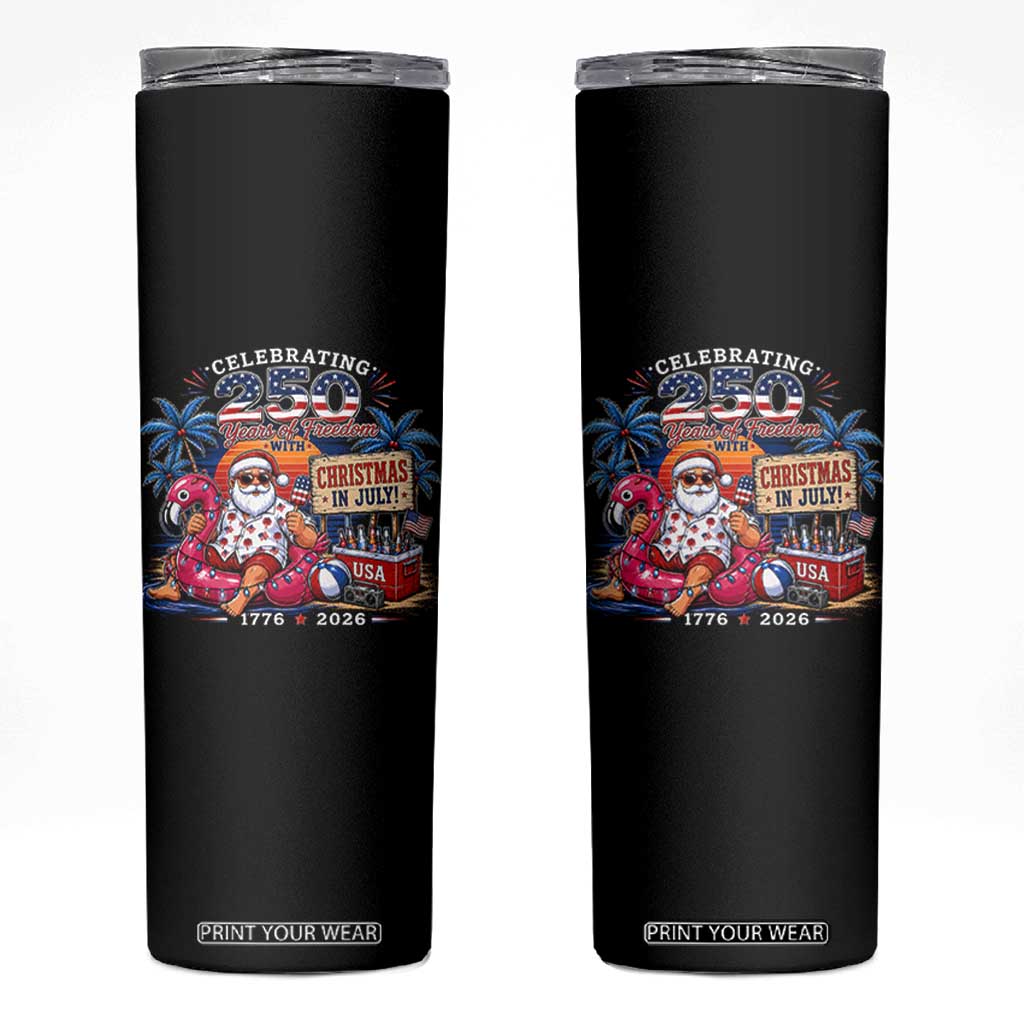 Christmas In July 250 Years 1776 2026 Patriotic Santa Flamingo Float Summer Xmas Skinny Tumbler TS10 Black Print Your Wear