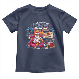 Christmas In July 250 Years 1776 2026 Patriotic Santa Flamingo Float Summer Xmas Toddler T Shirt