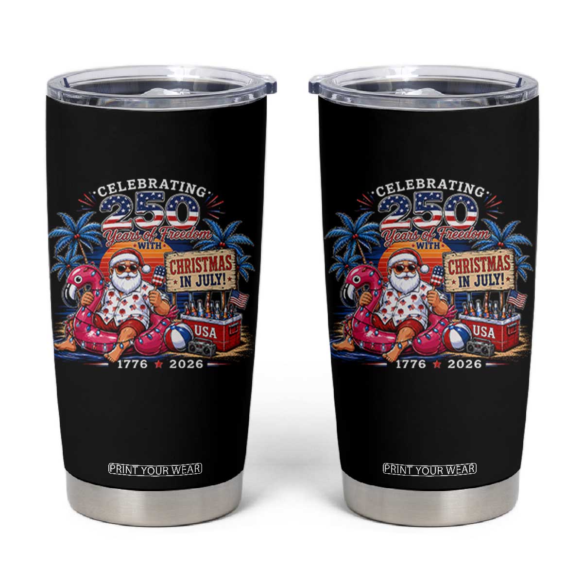Christmas In July 250 Years 1776 2026 Patriotic Santa Flamingo Float Summer Xmas Tumbler Cup TS10 Black Print Your Wear