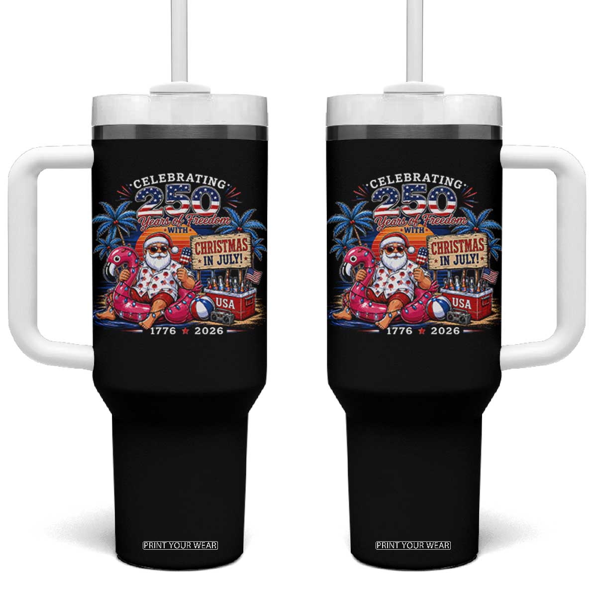Christmas In July 250 Years 1776 2026 Patriotic Santa Flamingo Float Summer Xmas Tumbler With Handle TS10 One Size: 40 oz Black Print Your Wear