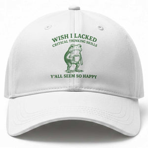 Sarcastic Overthinking Frog Coffee Meme Baseball Cap Wish I Lacked Critical Thinking Skills Y'all Seem So Happy