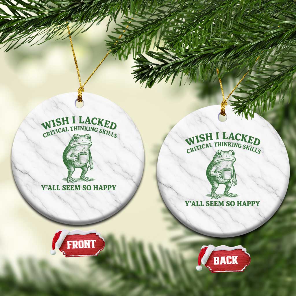 Sarcastic Overthinking Frog Coffee Meme Ceramic Ornament Wish I Lacked Critical Thinking Skills Y'all Seem So Happy TS10 1pc White Marble Print Your Wear