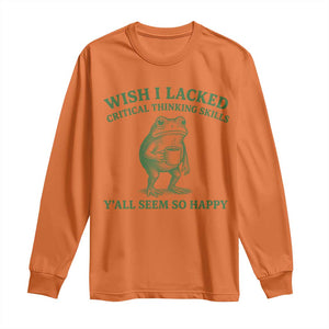 Sarcastic Overthinking Frog Coffee Meme Long Sleeve Shirt Wish I Lacked Critical Thinking Skills Y'all Seem So Happy