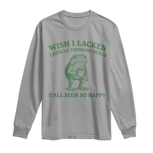 Sarcastic Overthinking Frog Coffee Meme Long Sleeve Shirt Wish I Lacked Critical Thinking Skills Y'all Seem So Happy