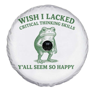 Sarcastic Overthinking Frog Coffee Meme Spare Tire Cover Wish I Lacked Critical Thinking Skills Y'all Seem So Happy