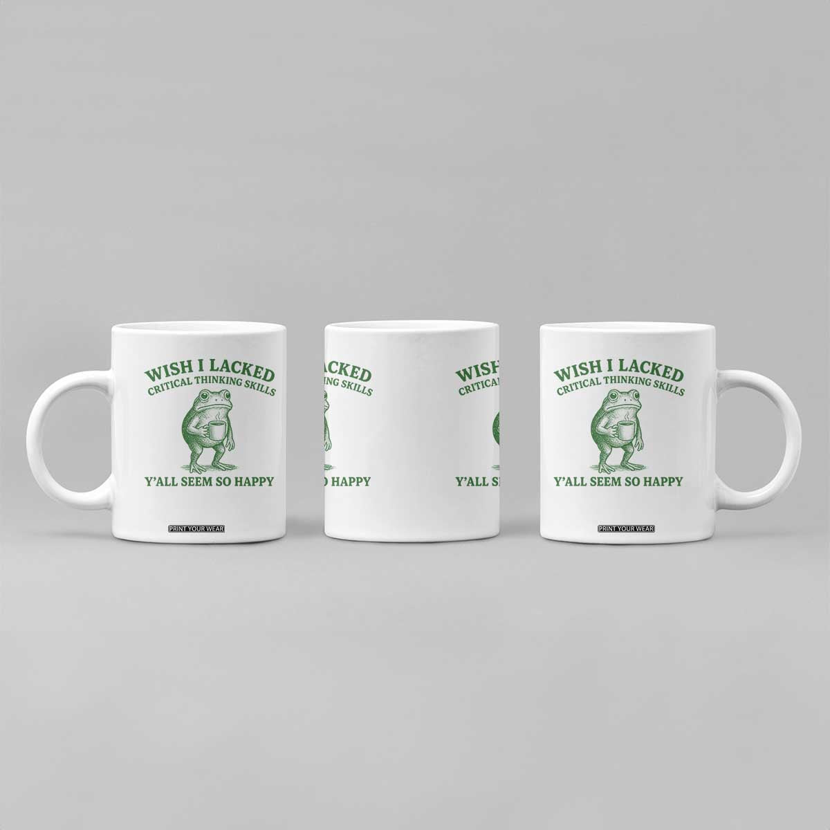 Sarcastic Overthinking Frog Coffee Meme Coffee Mug Wish I Lacked Critical Thinking Skills Y'all Seem So Happy