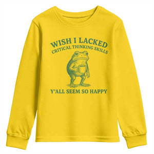 Sarcastic Overthinking Frog Coffee Meme Youth Sweatshirt Wish I Lacked Critical Thinking Skills Y'all Seem So Happy
