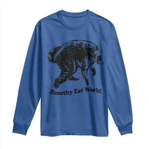 Jimothy Eat World Funny Viral Raccoon Seattle Trash Panda Long Sleeve Shirt