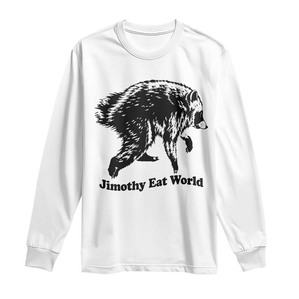 Jimothy Eat World Funny Viral Raccoon Seattle Trash Panda Long Sleeve Shirt TS10 White Print Your Wear