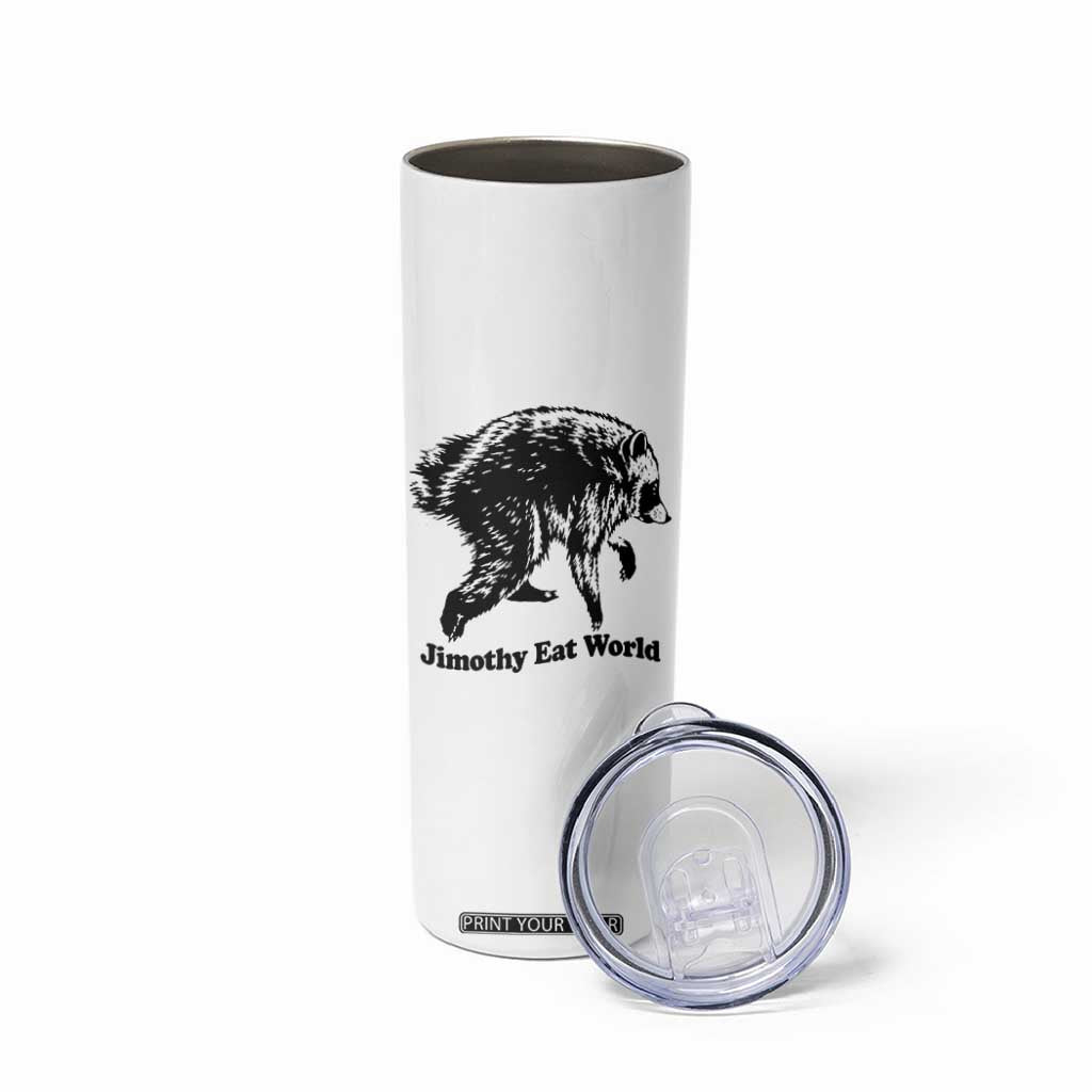 Jimothy Eat World Funny Viral Raccoon Seattle Trash Panda Skinny Tumbler