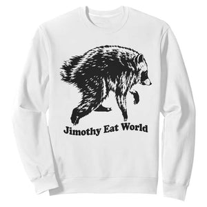 Jimothy Eat World Funny Viral Raccoon Seattle Trash Panda Sweatshirt