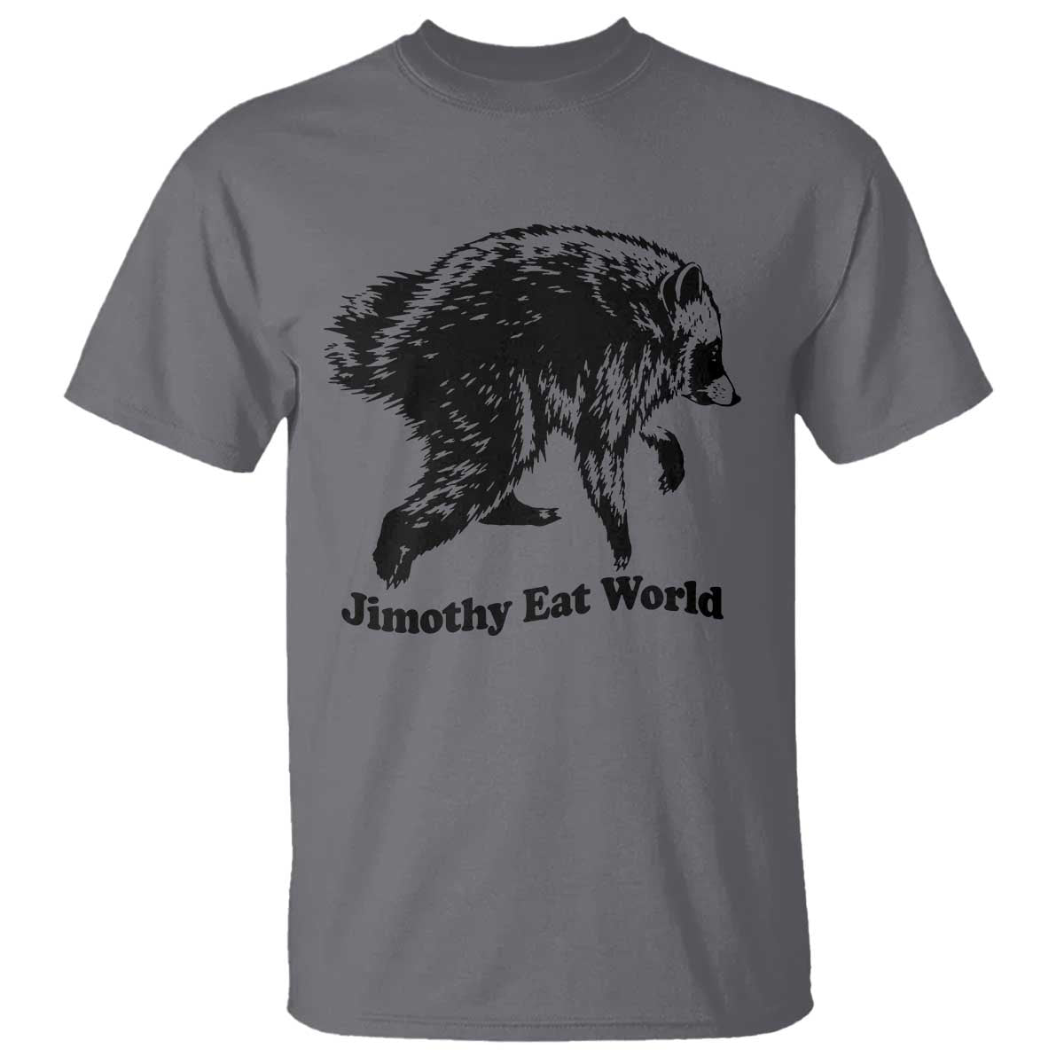 Jimothy Eat World Funny Viral Raccoon Seattle Trash Panda T Shirt