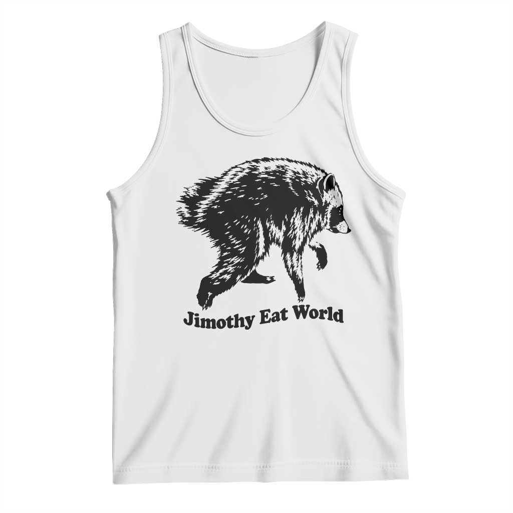 Jimothy Eat World Funny Viral Raccoon Seattle Trash Panda Tank Top TS10 White Print Your Wear