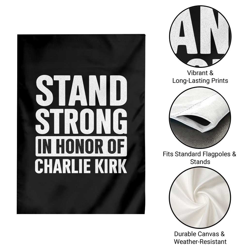 Stand Strong in Honor of Charlie Kirk Garden Flag TS10 Print Your Wear