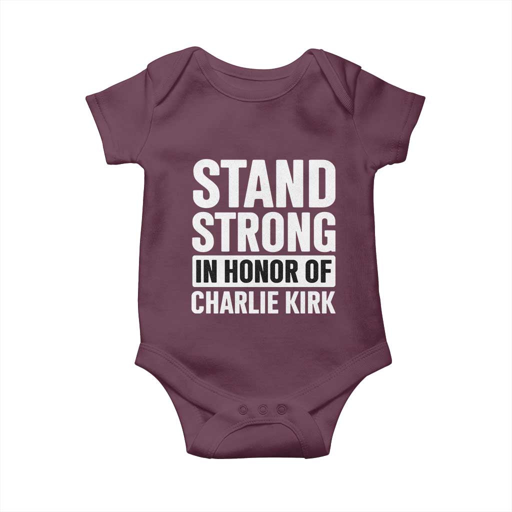 Stand Strong in Honor of Charlie Kirk Baby Onesie TS10 Maroon Print Your Wear