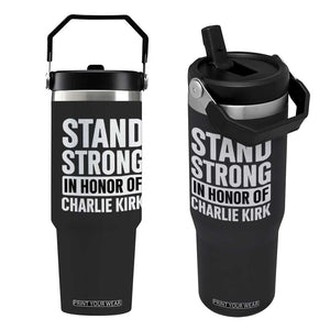 Stand Strong in Honor of Charlie Kirk Flip Straw Tumbler TS10 One Size: 30 oz Black Print Your Wear
