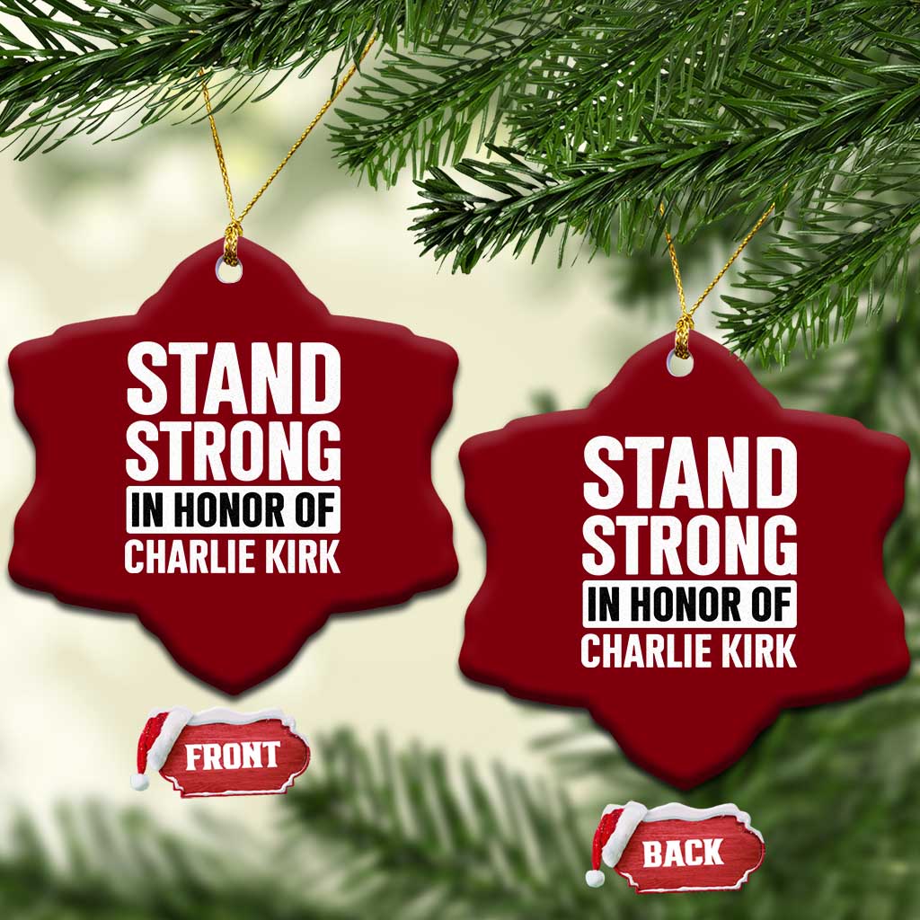 Stand Strong in Honor of Charlie Kirk Ceramic Ornament TS10 Print Your Wear