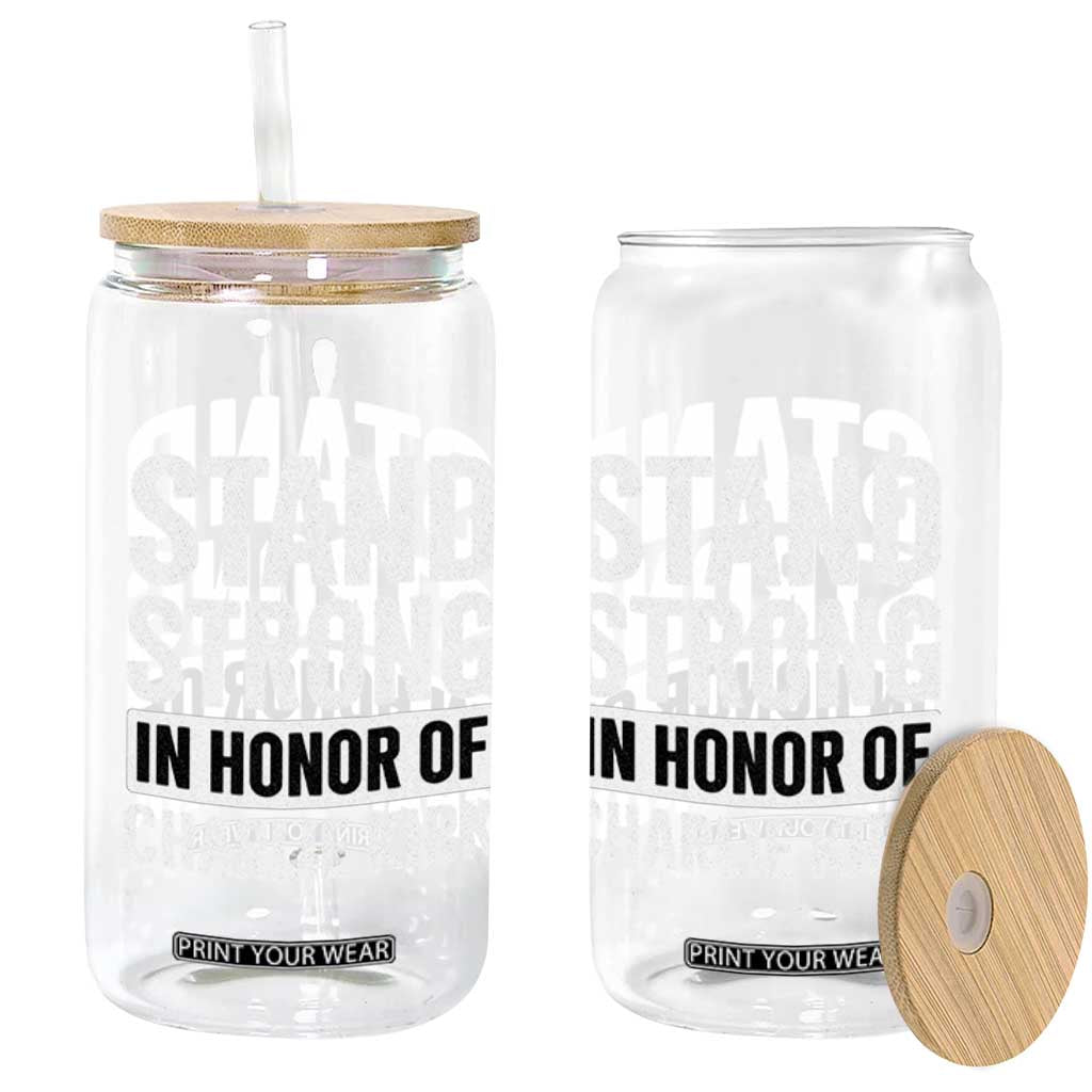 Stand Strong in Honor of Charlie Kirk Glass Can TS10 Print Your Wear