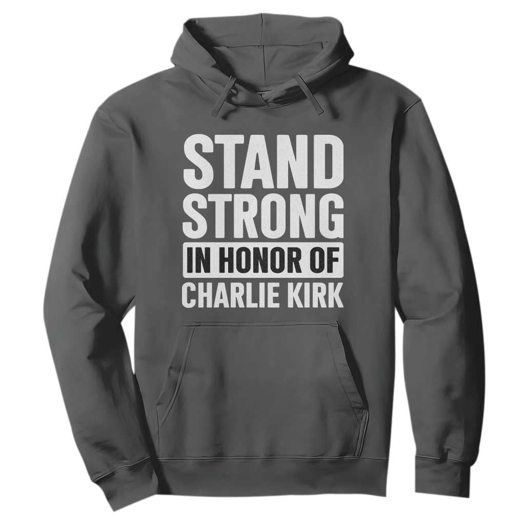 Stand Strong in Honor of Charlie Kirk Hoodie TS10 Dark Heather Print Your Wear