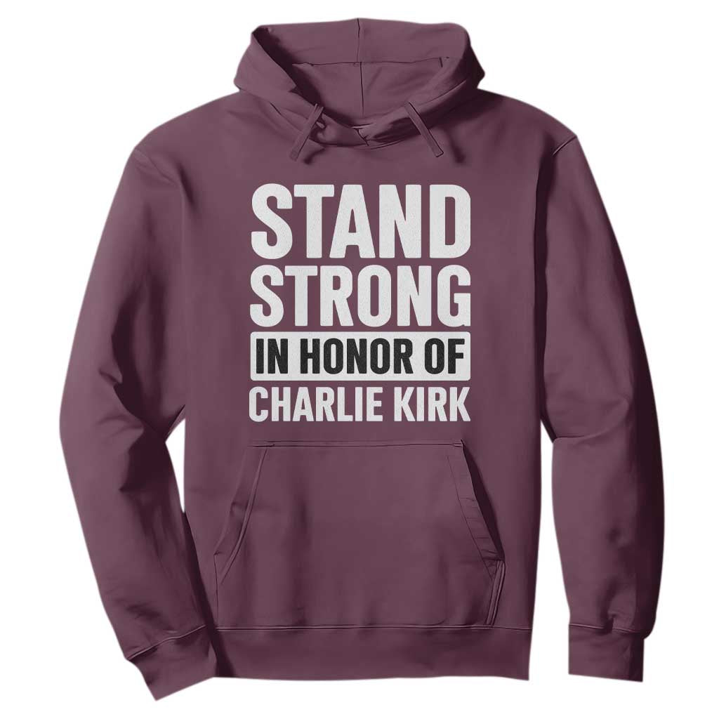 Stand Strong in Honor of Charlie Kirk Hoodie TS10 Maroon Print Your Wear