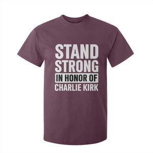 Stand Strong in Honor of Charlie Kirk T Shirt For Kid TS10 Maroon Print Your Wear