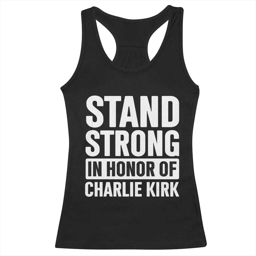 Stand Strong in Honor of Charlie Kirk Racerback Tank Top TS10 Black Print Your Wear