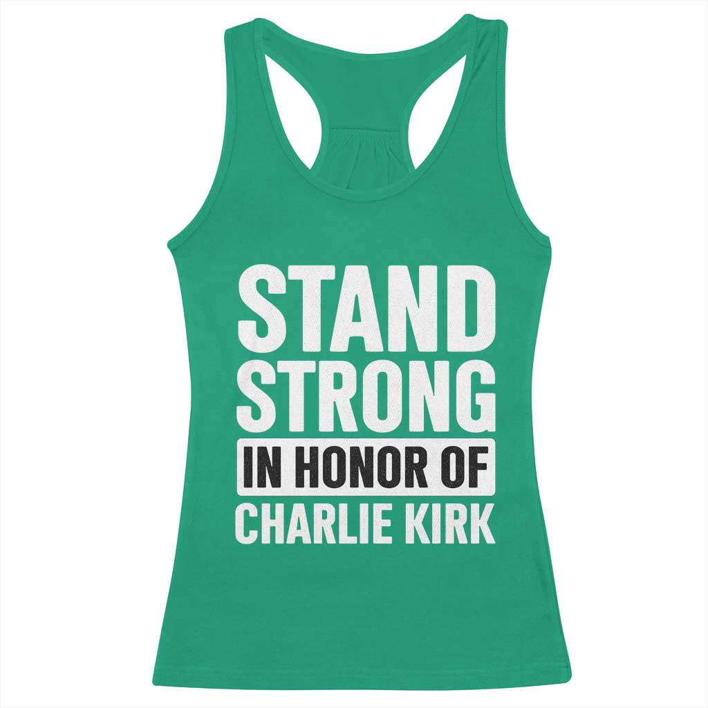 Stand Strong in Honor of Charlie Kirk Racerback Tank Top TS10 Irish Green Print Your Wear