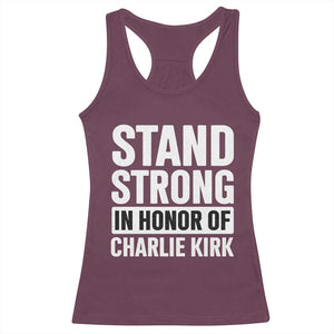 Stand Strong in Honor of Charlie Kirk Racerback Tank Top TS10 Maroon Print Your Wear