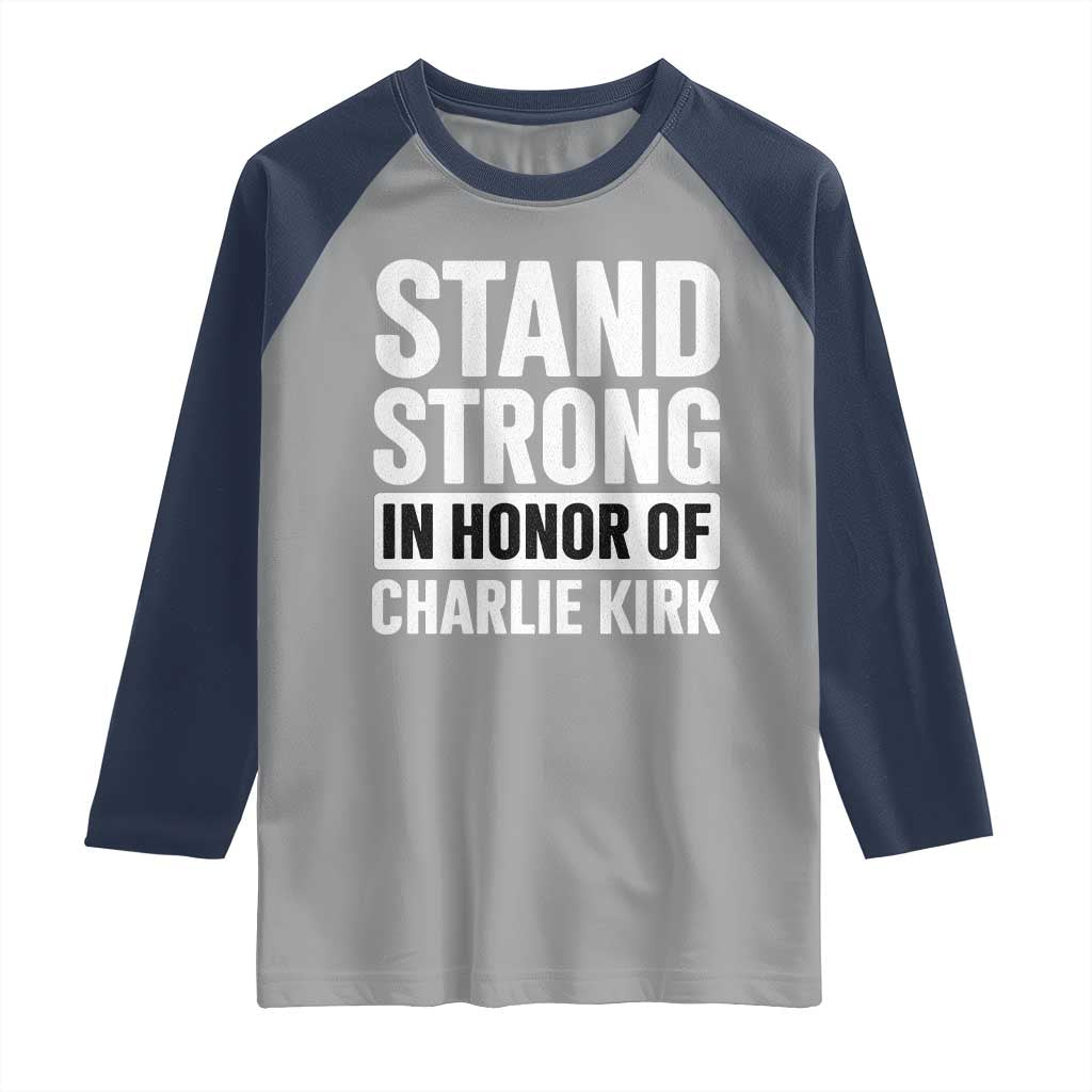 Stand Strong in Honor of Charlie Kirk Raglan Shirt TS10 Sport Gray Navy Print Your Wear