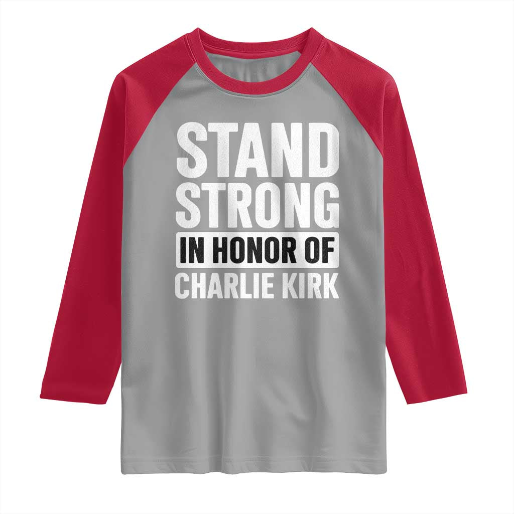 Stand Strong in Honor of Charlie Kirk Raglan Shirt TS10 Sport Gray Red Print Your Wear