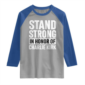 Stand Strong in Honor of Charlie Kirk Raglan Shirt TS10 Sport Gray Royal Print Your Wear